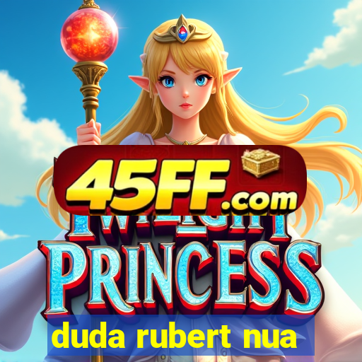 duda rubert nua